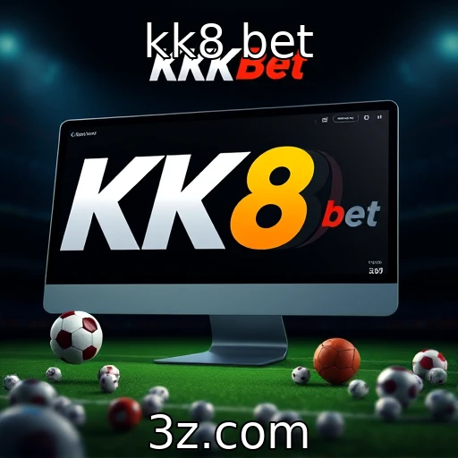 Apostas online em ascensão no mercado global : kk8 bet